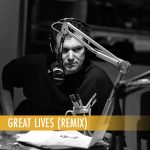 Great Lives (Remix)