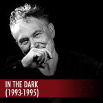 In the Dark - 1993 - 1995
