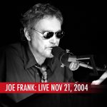 Joe Frank: Live Nov 21, 2004