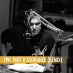 Five Part Dissonance (Remix)