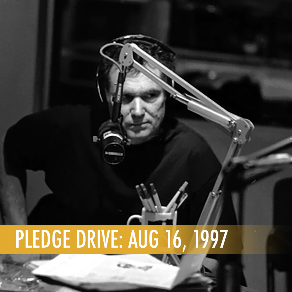 Pledge Drive: Aug 16, 1997
