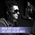 When She's Asleep, She Looks Like an Angel